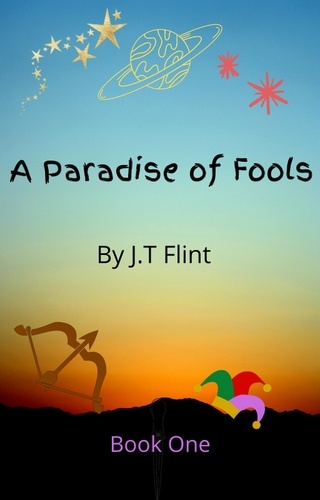  J.T. Flint - A Paradise of Fools - The Beast, #1.