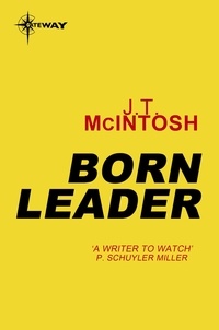 J. T. McIntosh - Born Leader.
