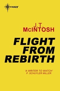 J. T. McIntosh - Flight from Rebirth.