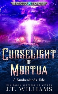  J.T. Williams - Curselight of Mortua.