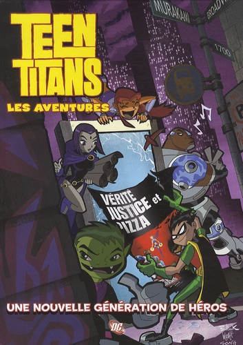 J. Torres et Todd Nauck - Teen Titans - Les aventures Tome 1 : Une nouvelle génération de héros.