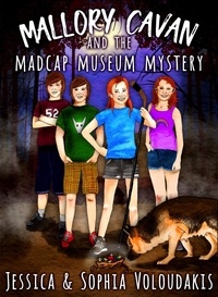  J. V. Speyer et  Jessica Voloudakis - Mallory Cavan and the Madcap Museum Mystery - Black Sail Bay Mysteries, #1.