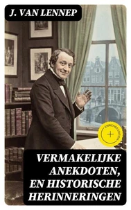 Vermakelijke anekdoten, en historische herinneringen