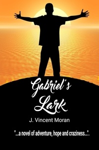  J. Vincent Moran - Gabriel's Lark.