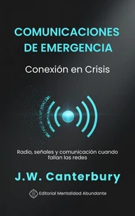 Comunicaciones de Emergencia: Conexión en Crisis Radio, señales y comunicación cuando fallan las redes