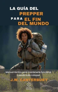 La guía del prepper para el fin del mundo