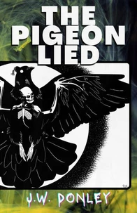 The Pigeon Lied