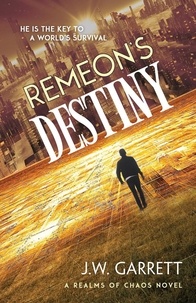  J.W. Garrett - Remeon's Destiny - Realms of Chaos.