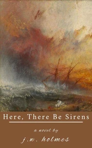 Here, There Be Sirens