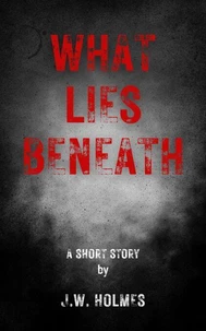 What Lies Beneath