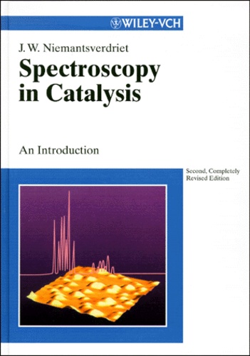 J-W Niemantsverdriet - Spectroscopy In Catalysis. An Introduction, Second Edition.