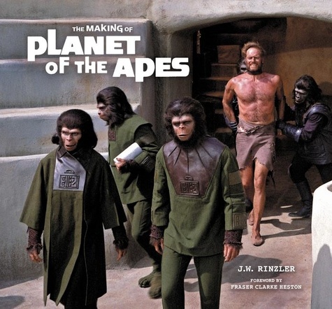 J. W. Rinzler - The Making of Planet of the Apes.