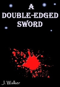  J. Walker - A Double-Edged Sword.