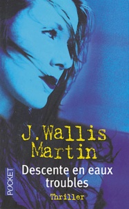 J Wallis Martin - Descente en eaux troubles.