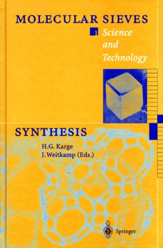 J Weitkamp et H-G Karge - MOLECULAR SIEVES. - Volume 1, Science and Technology.