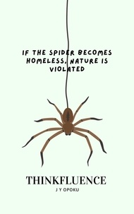  J Y Opoku - If the Spider Becomes Homeless, Nature is Violated.