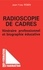 Radioscopie de cadres. Itinéraire professionnel et biographie éducative