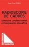 J-Y Robin - Radioscopie de cadres - Itinéraire professionnel et biographie éducative.