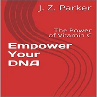 Empower Your DNA: The Power of Vitamin C