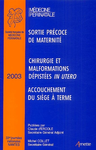 J Zeitlin et E Brunet - 33es Journées nationales de la Société Française de Médecine Périnatale (Nantes 2003).