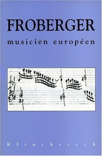 François Lesure - J. J. Froberger musicien européen.