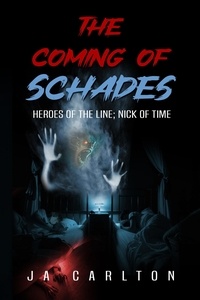  JA Carlton - The Coming of Schades - Heroes of the Line, #1.