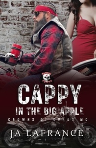  JA Lafrance - Cappy In the Big Apple - Crowns of Chaos MC Series.