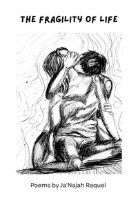 The Fragility of Life (poems)