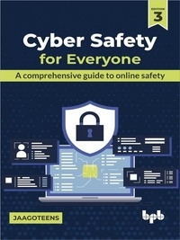 JaagoTeens - Cyber Safety for Everyone: A Comprehensive Guide to Online Safety - 3rd Edition.