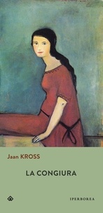 Jaan Kross - La congiura.