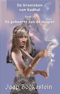 De kronieken van Kadhal 2: De geboorte van de magiër