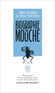 Téléchargement du livre électronique en ligne Biographie d'une mouche CHM MOBI PDB par Jaap Robben, Paul Faassen, Juliette Grondin