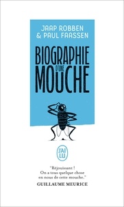 Jaap Robben et Paul Faassen - Biographie d'une mouche.