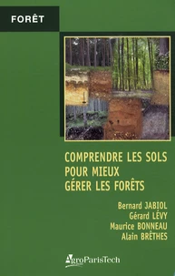 Comprendre les sols pour mieux gérer les forêts