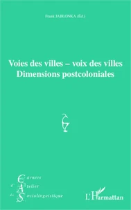 Voies des villes ; voix des villes