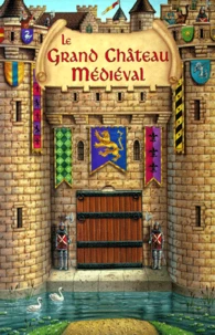 Le Grand Chateau Medieval