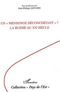 Un "mensonge déconcertant" ? La Russie au XXème siècle