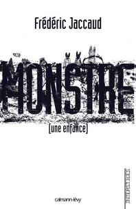 Monstre [une enfance