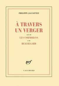 A Travers Un Verger Suivi De Les Cormorans Et De Beauregard