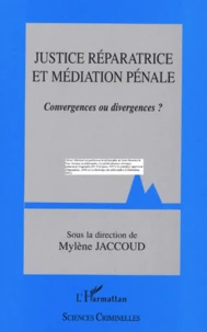 Justice réparatrice et médiation pénale