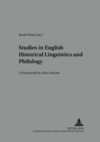 Jacek Fisiak - Studies in English Historical Liguistics and Philology - A Festschrift for Akio Oizumi.
