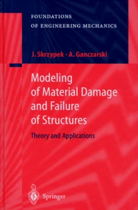MODELING OF MATERIAL DAMAGE AND FAILURE OF STRUCTURES.