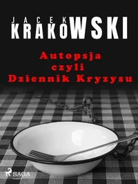 Autopsja czyli Dziennik Kryzysu