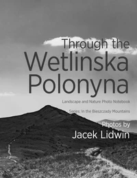 Through the Wetlinska Polonyna. Landscape and Nature Photo Book