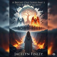 A Bright One Series Part 2 “The Book of Secrets”