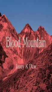  Jacey K Dew - Blood Mountain.