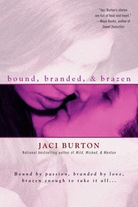 Bound, Branded, &amp; Brazen
