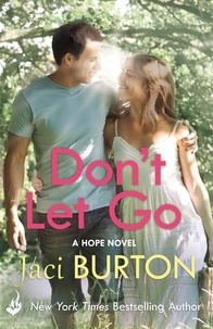 Jaci Burton - Don't Let Go: Hope Book 6.
