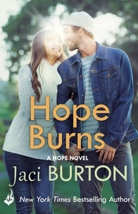 Jaci Burton - Hope Burns: Hope Book 3.
