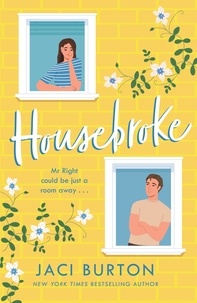 Jaci Burton - Housebroke - A stuck together rom-com filled with humour and heart.